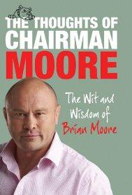 Moore - They've Kicked It Away Again!: The Thoughts of Chairman Moore