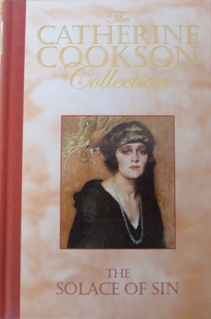 Cookson, Catherine - The Solace of Sin (The Catherine Cookson Collection)