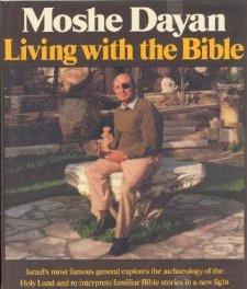 Dayan, Moshe - Living with the Bible