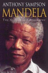 Sampson, Anthony - Mandela : The Authorised Biography
