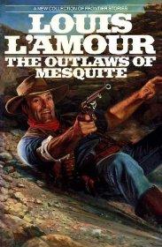 L'amour, Louis - The Outlaws of Mesquite