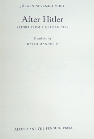 Mont, Jurgen Neven-Du - After Hitler: Report from a West German City