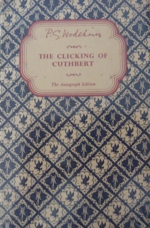 Wodehouse, P. G - The Clicking of Cuthbert