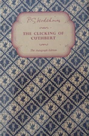 Wodehouse, P. G - The Clicking of Cuthbert