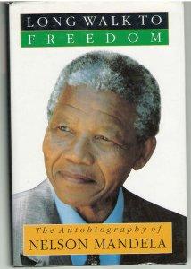 Mandela, Nelson - Long Walk to Freedom: The Autobiography of Nelson Mandela