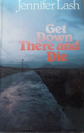 Lash, Jennifer - Get Down There and Die