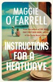 O'Farrell, Maggie - Instructions for a Heatwave