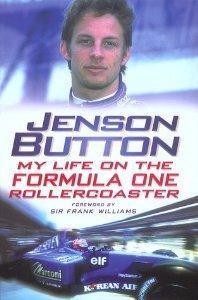 Button, Jenson - Jenson Button: My Life on the Formula One Roller Coaster