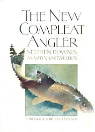 Downes, Stephen - The New Complete Angler