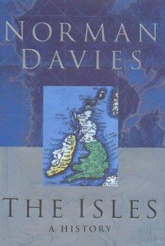 Davies, Norman - The Isles: A History
