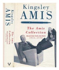 Amis, Kingsley - The Amis Collection, Selected Non-Fiction 1954-1990