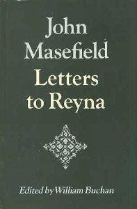 Masefield, John - John Masefield: Letters to Reyna