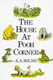 Milne, A. A. - The House at Pooh Corner (Winnie the Pooh)