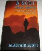 Scott, Alastair - A Scot Goes South: Journey from Mexico to Ayers Rock