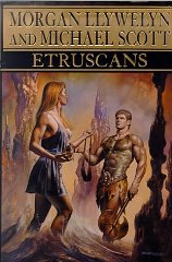 Scott, Michael - Etruscans: Beloved of the Gods (Llywelyn, Morgan. Beloved of the Gods, V. 1.)
