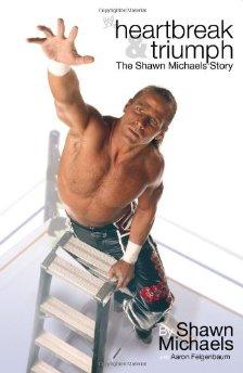 Michaels, Shawn - Heartbreak & Triumph: The Shawn Michaels Story (WWE)