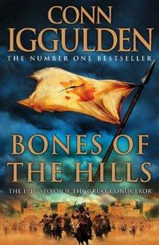 Iggulden, Conn - Bones of the Hills (Conqueror, Book 3)