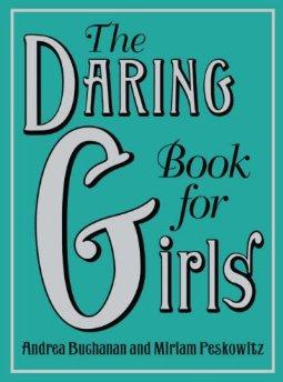 Buchanan, Andrea J. - The Daring Book for Girls