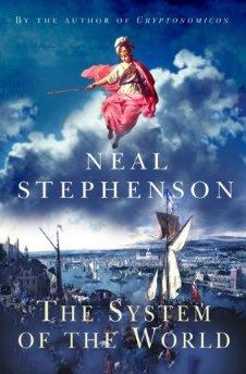 Stephenson, Neal - The System of the World (Baroque Cycle 3)