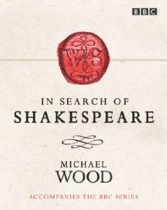 Wood, Michael - In Search of Shakespeare
