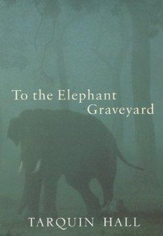Hall, Tarquin - To The Elephant Graveyard