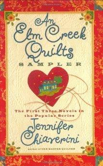 Chiaverini, Jennifer - An Elm Creek Quilts Sampler: The First Three Novels in the Popular Series