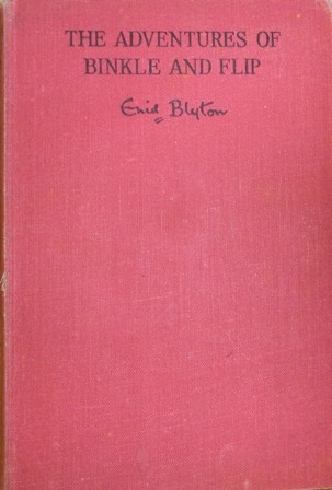 Blyton, Enid - The Adventures of Binkle and Flip
