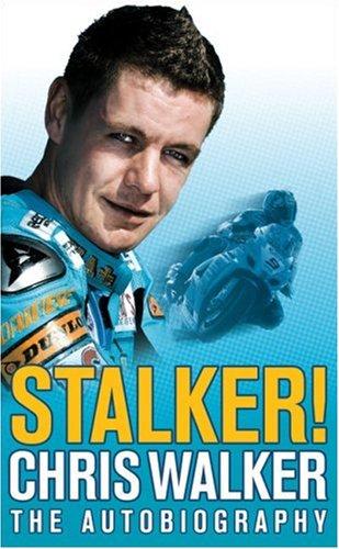 Walker, Chris - Stalker! Chris Walker: The Autobiography