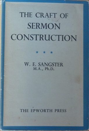 Sangster, William E. - The Craft of Sermon Construction