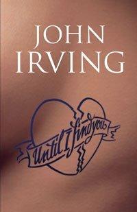 Irving, John - Until I Find You