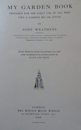 Weathers, John - My Garden Book: Prepared for the Daily Use of All Who Own a Garden Big or Little