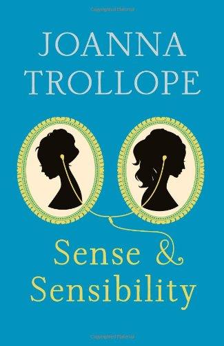 Trollope, Joanna - Sense and Sensibility