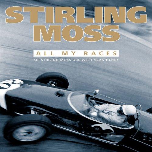 Moss, Stirling - Stirling Moss: All My Races