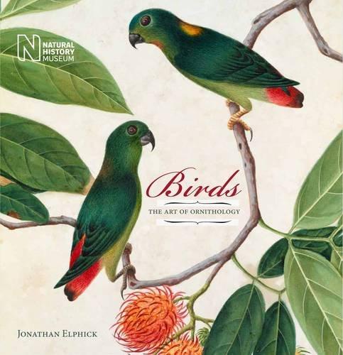 Elphick, Jonathan - Birds: The Art of Ornithology