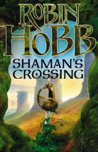 Hobb, Robin - Shaman's Crossing (The Soldier Son Trilogy)