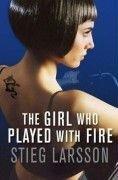 Larsson, Stieg - The Girl Who Played With Fire (Millennium Trilogy)
