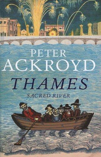 Ackroyd, Peter - The Thames: Sacred River