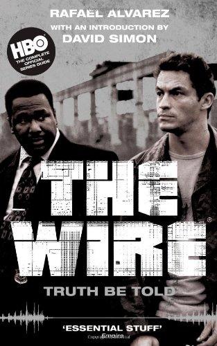 Alvarez, Rafael - The Wire: Truth Be Told