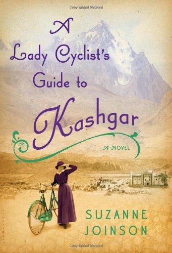 Joinson, Suzanne - A Lady Cyclist's Guide to Kashgar: A Novel