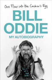 Oddie, Bill - One Flew into the Cuckoo's Egg: My Autobiography