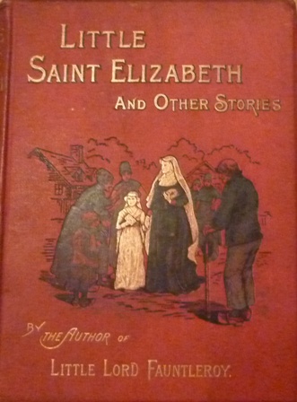 Burnett, Frances - Little Saint Elizabeth, and Other Stories