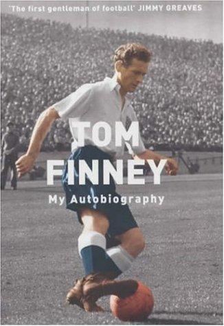 Finney, Sir Tom - Tom Finney Autobiography