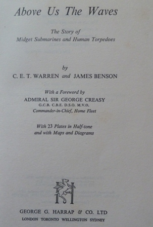  C. E. T. and James Benson. (Foreword by Admiral Sir George Creasy). Warren (Author) - Above Us the Waves: The Story of Midget Submarines and Human Torpedoes