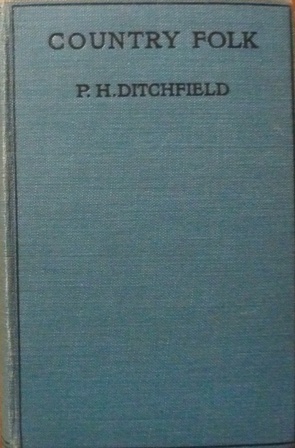Ditchfield, Peter H. - Country Folk: A Pleasant Company