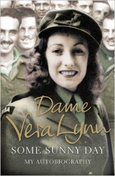 Lynn, Dame Vera - Some Sunny Day: My Autobiography