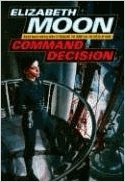 Moon, Elizabeth - Command Decision (Vatta's War)