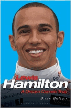 Belton, Brian - Lewis Hamilton: A Dream Comes True