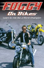 Fogarty, Carl - Foggy on Bikes: Learn to Ride Like a World Champion