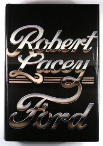 Lacey, Robert - Ford: the men and the machine