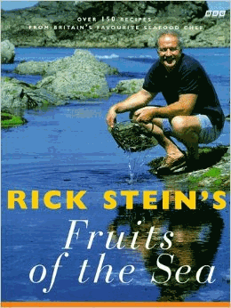 Stein, Rick - Rick Stein's Fruits of the Sea